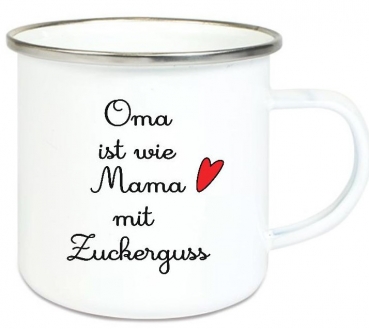 Preview: ♥ Tasse Emailletasse Oma ist wie Mama..., Dankeschön, Geburtstag, Muttertag, Vatertag, Abschied, Jubiläum, Geschenk, Becher von Lüttentüddel