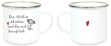 ♥ Tasse Emailletasse Die Welt ist schön weil du drauf bist  ..., Dankeschön, Geburtstag, Muttertag, Vatertag, Abschied, Jubiläum, Geschenk, Becher von Lüttentüddel
