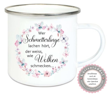 Preview: Tasse Emailletasse Becher, wer Schmetterlinge lachen hört... Dankeschön, Geburtstag, Muttertag, Vatertag, Abschied, Jubiläum, Geschenk, Becher von Lüttentüddel