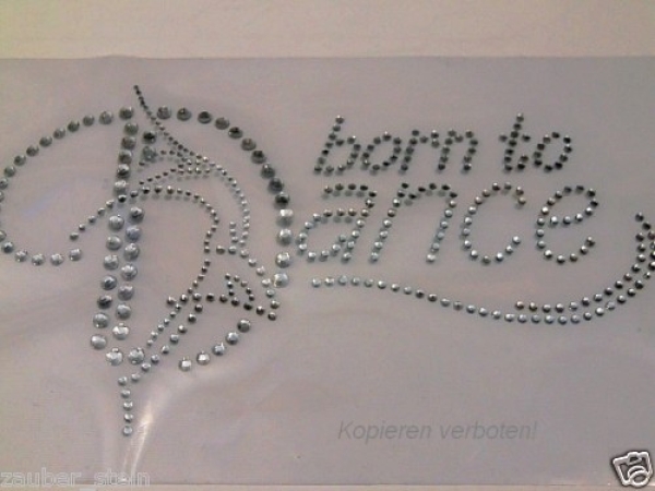 Born to DANCE  Hotfix Hotglue Bügelbild Bügelmotiv Strass Tanzschule
