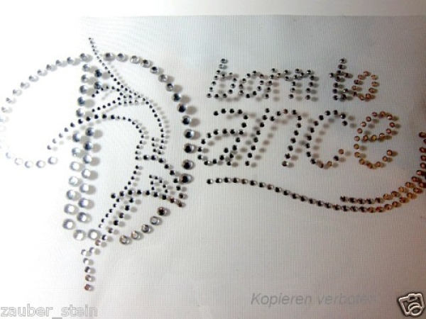 Born to DANCE  Hotfix Hotglue Bügelbild Bügelmotiv Strass Tanzschule