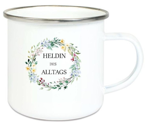 ♥ Tasse Emailletasse Blumen Kranz Heldin des Alltags, Freundin Dankeschön, Geburtstag, Vatertag, Abschied, Jubiläum, Geschenk, Becher von Lüttentüddel
