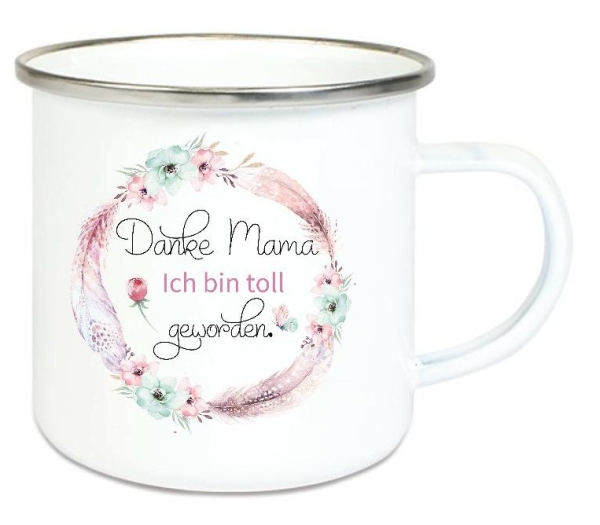 ♥ Tasse Emailletasse Danke, Mama ich bin toll geworden! Freundin Dankeschön, Geburtstag, Muttertag, Vatertag, Abschied, Jubiläum, Geschenk, Becher von Lüttentüddel
