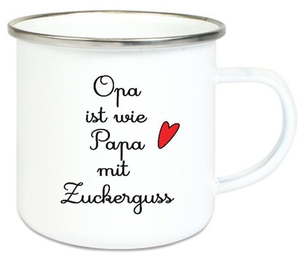♥ Tasse Emailletasse Opa ist wie Papa ..., Dankeschön, Geburtstag, Muttertag, Vatertag, Abschied, Jubiläum, Geschenk, Becher von Lüttentüddel